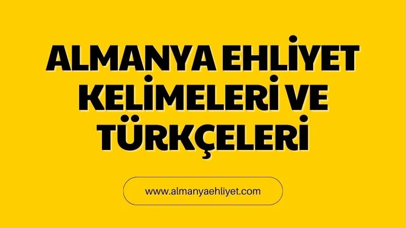 Almanya ehliyet kelimeleri